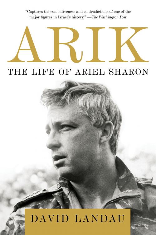 Cover of the book Arik by David Landau, Knopf Doubleday Publishing Group