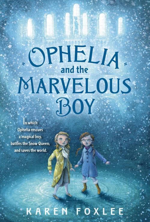 Cover of the book Ophelia and the Marvelous Boy by Karen Foxlee, Random House Children's Books