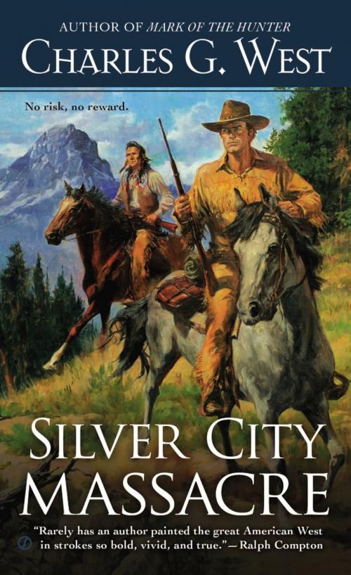 Cover of the book Silver City Massacre by Charles G. West, Penguin Publishing Group