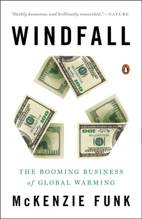 Cover of the book Windfall by Mckenzie Funk, Penguin Publishing Group