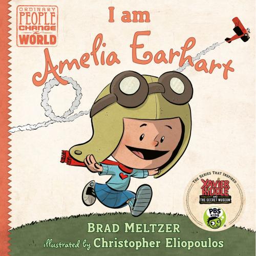 Cover of the book I am Amelia Earhart by Brad Meltzer, Penguin Young Readers Group