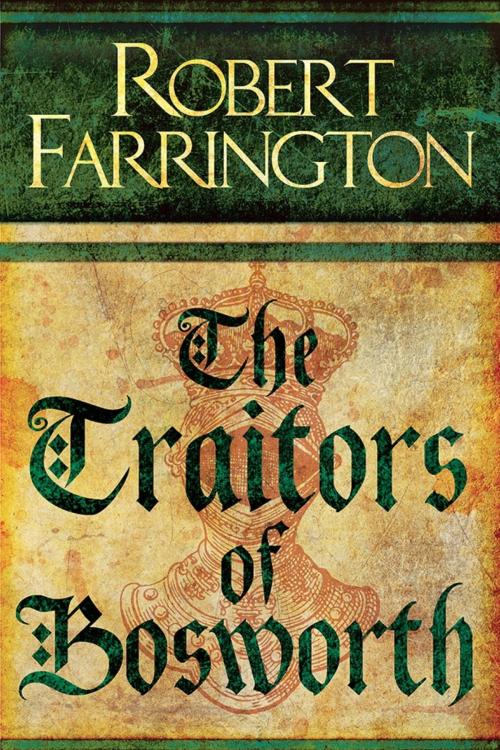 Cover of the book The Traitors of Bosworth by Robert Farrington, Little, Brown Book Group