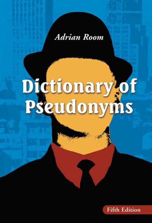 Cover of the book Dictionary of Pseudonyms by Adrian Room, McFarland & Company, Inc., Publishers