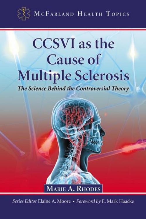 Cover of the book CCSVI as the Cause of Multiple Sclerosis by Marie A. Rhodes, McFarland & Company, Inc., Publishers