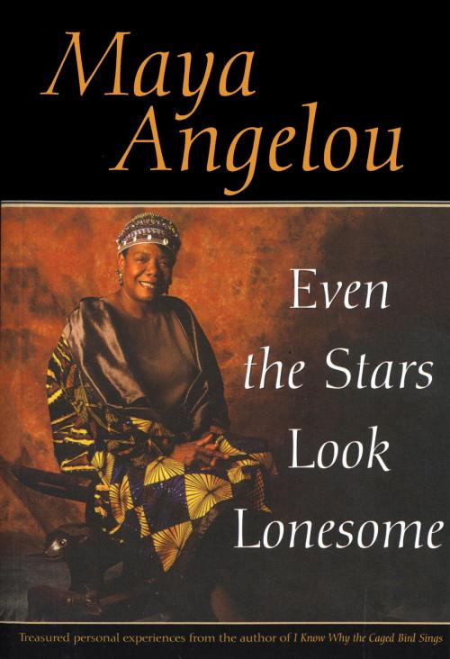 Cover of the book Even the Stars Look Lonesome by Maya Angelou, Random House Publishing Group