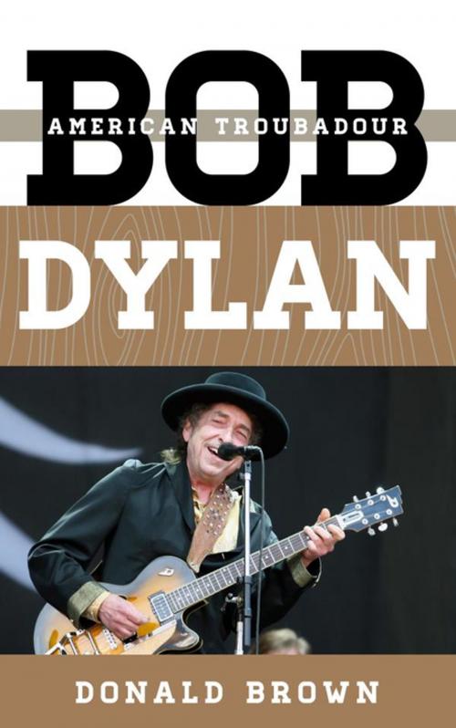 Cover of the book Bob Dylan by Donald Brown, Rowman & Littlefield Publishers