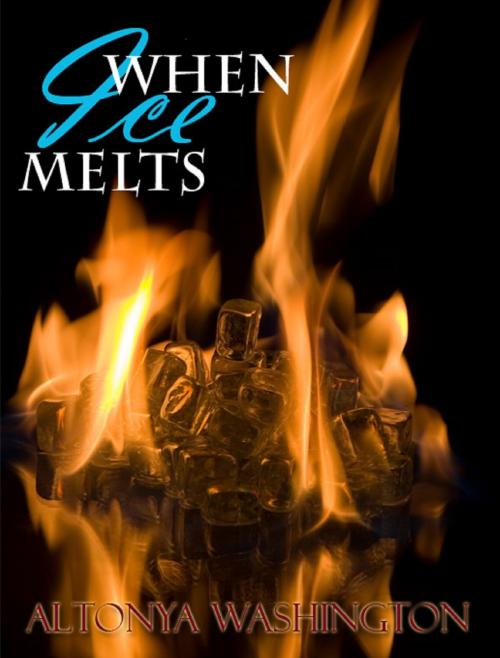 Cover of the book When Ice Melts by AlTonya Washington, AlTonya Washington