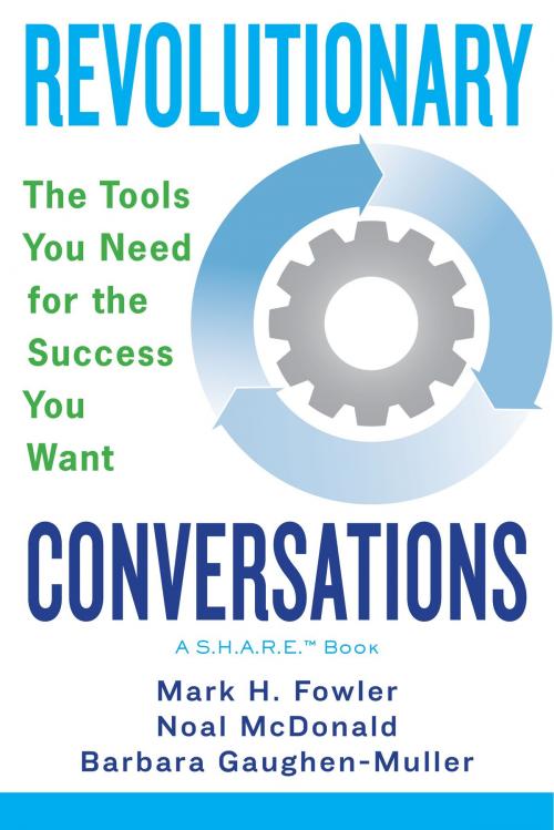 Cover of the book Revolutionary Conversations by Mark H. Fowler, Noal McDonald, Barbara Gaughen-Muller, Revolutionary Conversations LLC