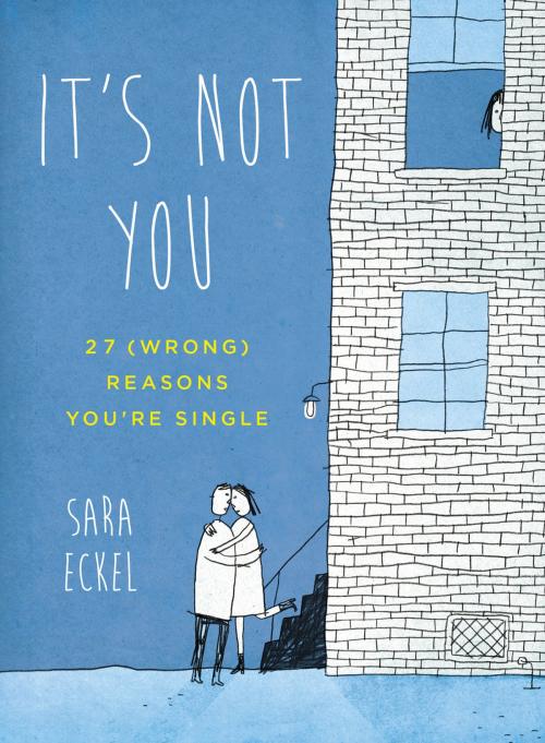 Cover of the book It's Not You by Sara Eckel, Penguin Publishing Group