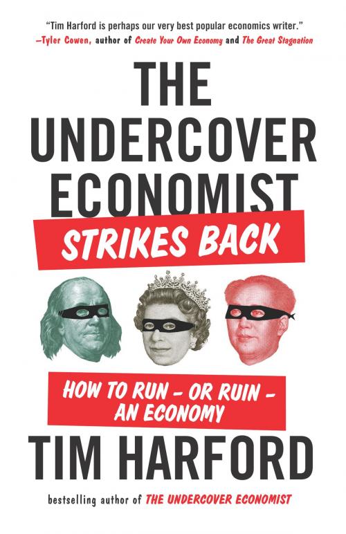 Cover of the book The Undercover Economist Strikes Back by Tim Harford, Penguin Publishing Group