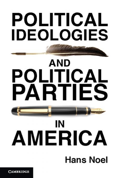 Cover of the book Political Ideologies and Political Parties in America by Hans Noel, Cambridge University Press