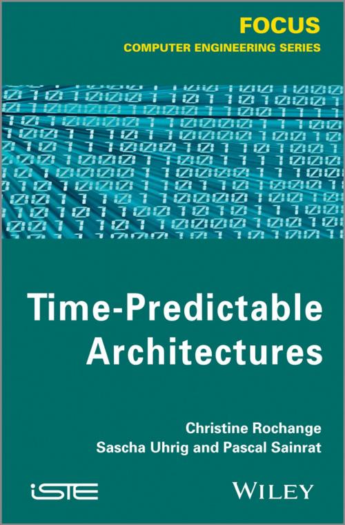Cover of the book Time-Predictable Architectures by Christine Rochange, Pascal Sainrat, Sascha Uhrig, Wiley