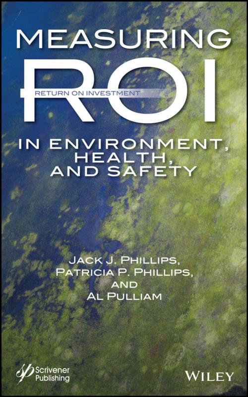 Cover of the book Measuring ROI in Environment, Health, and Safety by Jack J. Phillips, Patricia Pulliam Phillips, Al Pulliam, Wiley