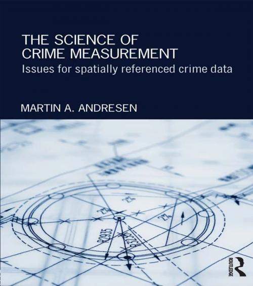 Cover of the book The Science of Crime Measurement by Martin A. Andresen, Taylor and Francis