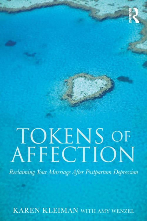 Cover of the book Tokens of Affection by Karen Kleiman, Amy Wenzel, Taylor and Francis