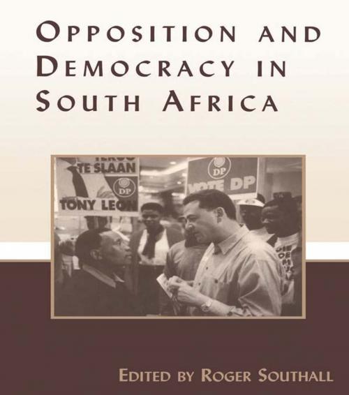 Cover of the book Opposition and Democracy in South Africa by , Taylor and Francis