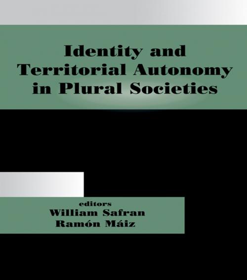 Cover of the book Identity and Territorial Autonomy in Plural Societies by , Taylor and Francis