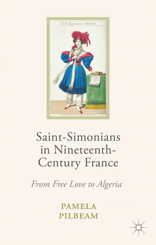 Cover of the book Saint-Simonians in Nineteenth-Century France by Pamela M. Pilbeam, Palgrave Macmillan UK