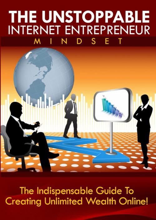 Cover of the book The Unstoppable Internet Entrepreneur Mindset by Thrivelearning Institute Library, Midwest Journal Press