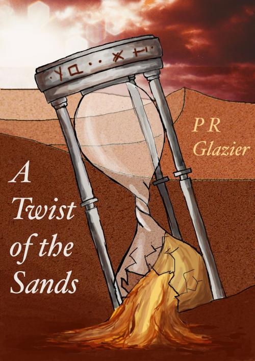 Cover of the book A Twist of the Sands by P R Glazier, P R Glazier