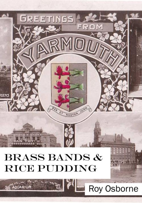 Cover of the book Brass Bands and Rice Pudding by Roy Osborne, Roy Osborne