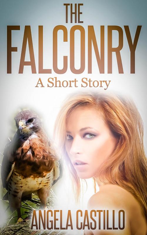 Cover of the book The Falconry, A Short Story by Angela Castillo, Angela Castillo