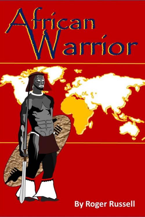 Cover of the book African Warrior by Roger Russell, Roger Russell