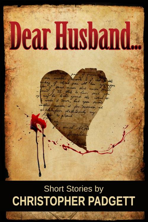 Cover of the book Dear Husband... by Christopher Padgett, Christopher Padgett