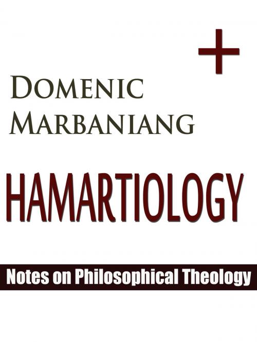 Cover of the book Hamartiology: Notes on Philosophical Theology by Domenic Marbaniang, Domenic Marbaniang