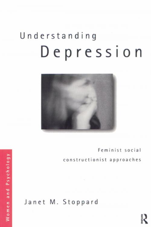 Cover of the book Understanding Depression by Janet Stoppard, Taylor and Francis