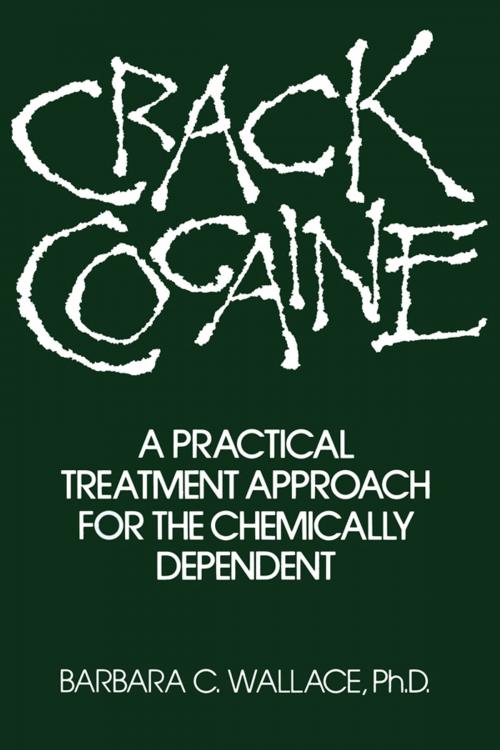 Cover of the book Crack Cocaine by Barbara C. Wallace, Taylor and Francis