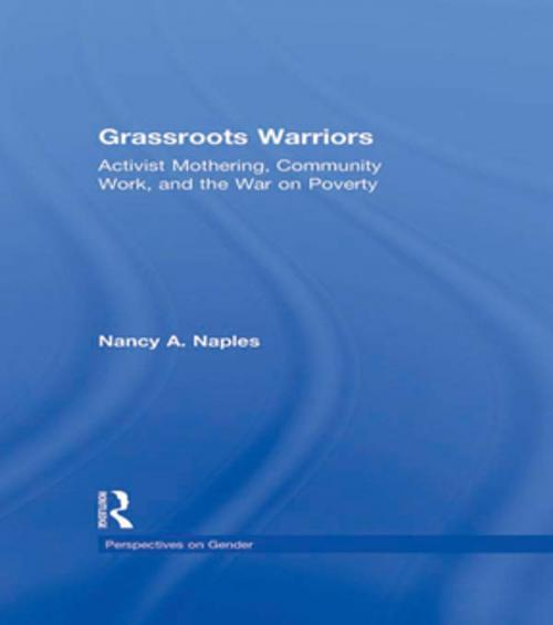 Cover of the book Grassroots Warriors by Nancy A. Naples, Taylor and Francis