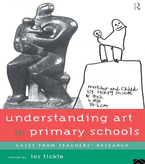 Cover of the book Understanding Art in Primary Schools by , Taylor and Francis