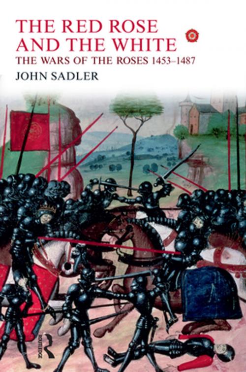 Cover of the book The Red Rose and the White by John Sadler, Taylor and Francis