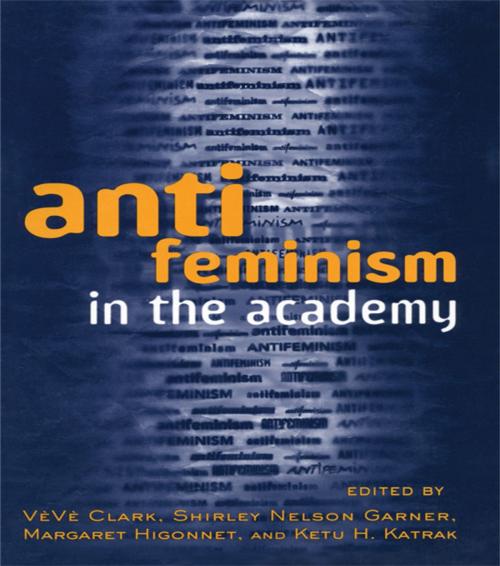 Cover of the book Anti-feminism in the Academy by , Taylor and Francis