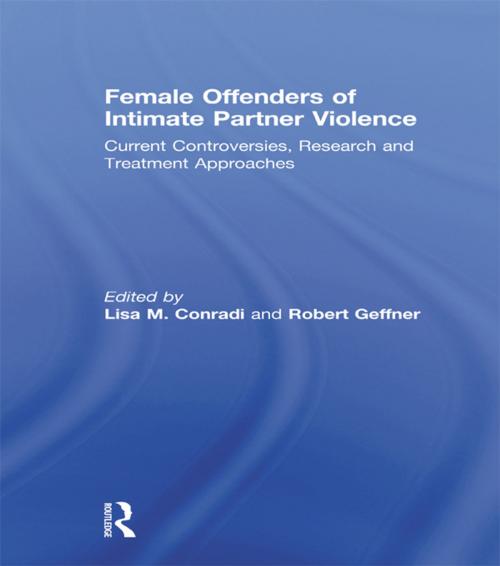 Cover of the book Female Offenders of Intimate Partner Violence by , Taylor and Francis