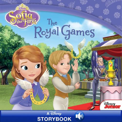 Cover of the book Sofia the First: The Royal Games by Catherine Hapka, Disney Book Group, Disney Book Group