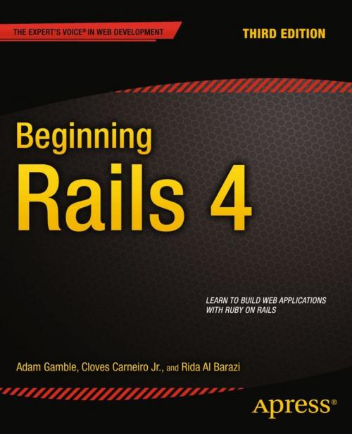 Cover of the book Beginning Rails 4 by Adam Gamble, Cloves Carneiro Jr, Rida Al Barazi, Apress