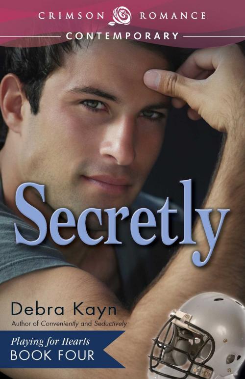 Cover of the book Secretly by Debra Kayn, Crimson Romance