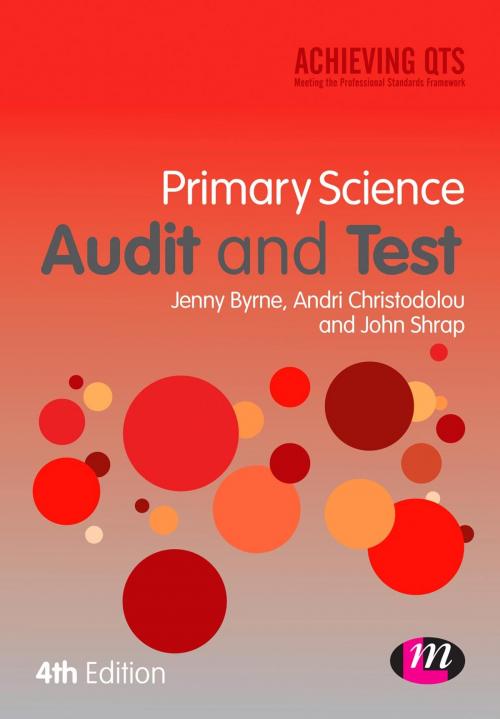 Cover of the book Primary Science Audit and Test by Dr Jenny Byrne, Ms. Andri Christodoulou, Professor John Sharp, SAGE Publications