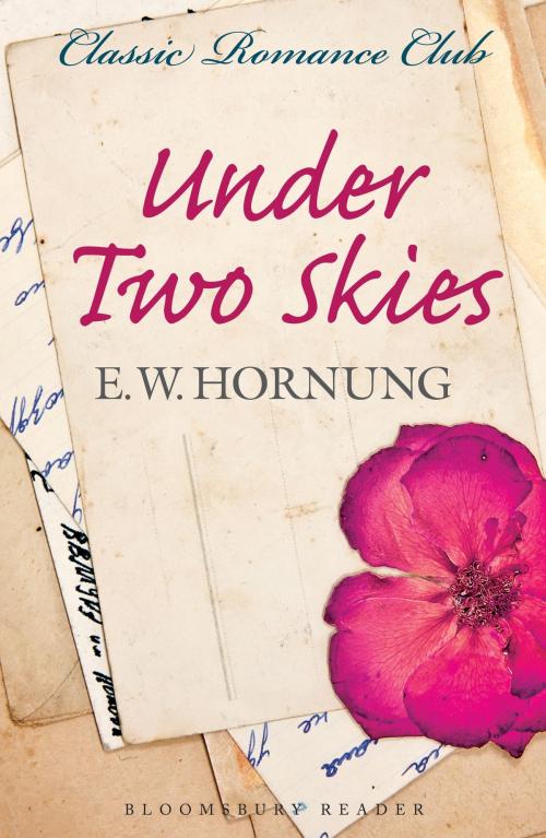 Cover of the book Under Two Skies by E.W. Hornung, Bloomsbury Publishing