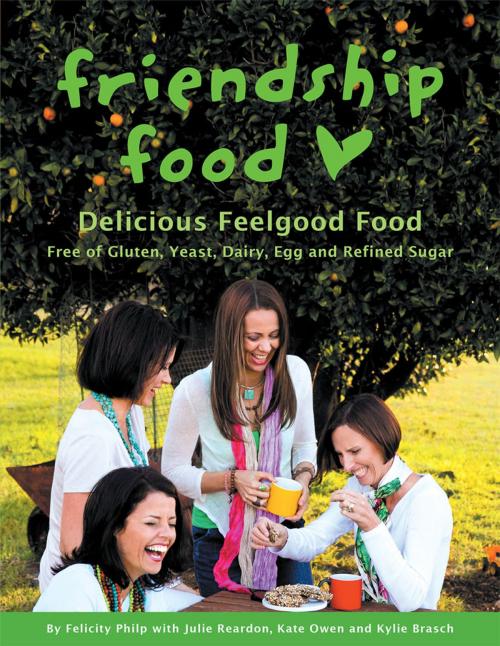 Cover of the book Friendship Food by Felicity Philp, Balboa Press