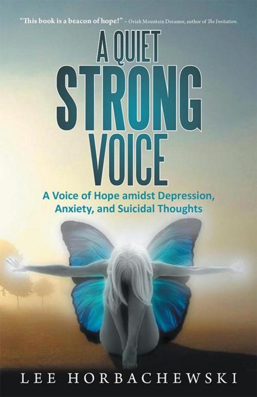 Cover of the book A Quiet Strong Voice by Lee Horbachewski, Balboa Press