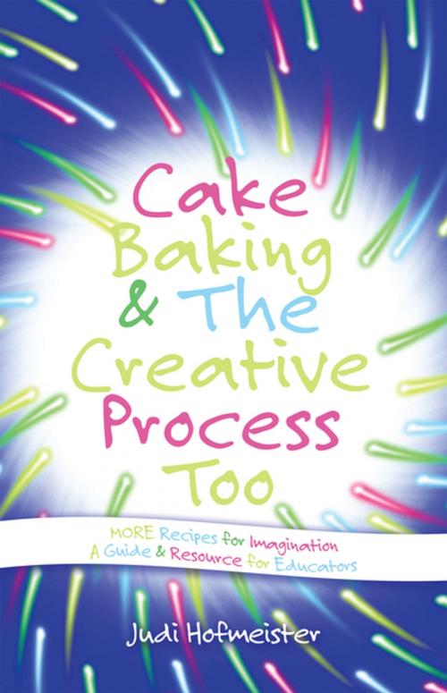 Cover of the book Cake Baking & the Creative Process by Judi Hofmeister, Balboa Press