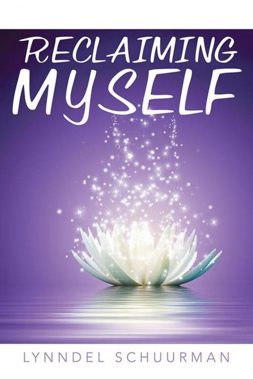 Cover of the book Reclaiming Myself by Lynndel Schuurman, Balboa Press