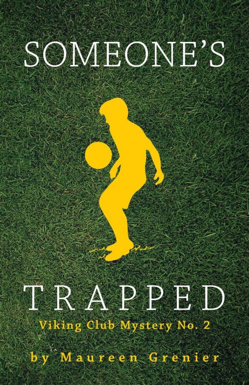 Cover of the book Someone's Trapped by Maureen Grenier, FriesenPress