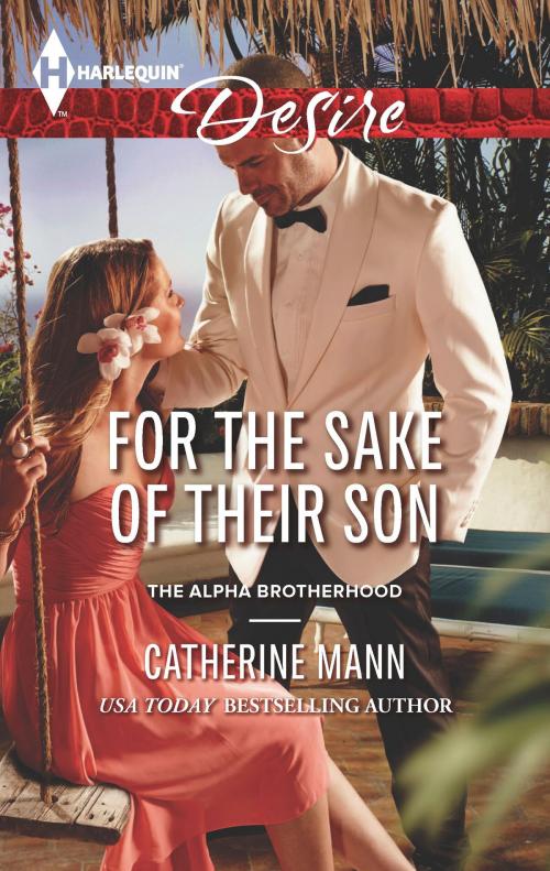 Cover of the book For the Sake of Their Son by Catherine Mann, Harlequin