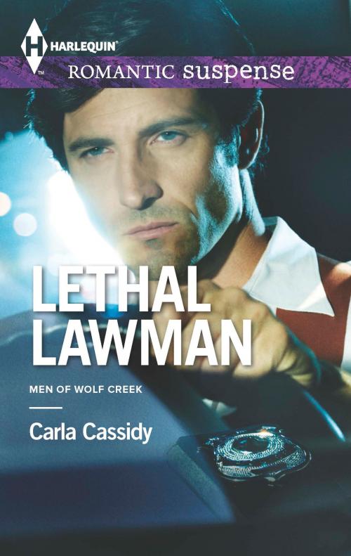 Cover of the book Lethal Lawman by Carla Cassidy, Harlequin