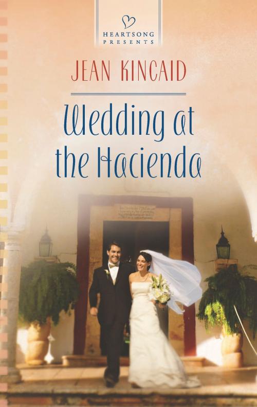 Cover of the book Wedding at the Hacienda by Jean Kincaid, Harlequin