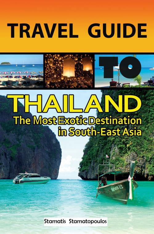 Cover of the book Travel Guide To Thailand by Stamatis Stamatopoulos, Stamatis Stamatopoulos